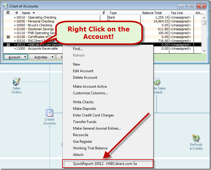 Right Click the account in the Chart of Accounts to access the QuickBooks QuickReport
